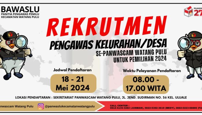 Yuk Daftar, Panwascam Watang Pulu Sidrap Buka Pendaftaran Panwaslu Kelurahan Desa Pilkada 2024